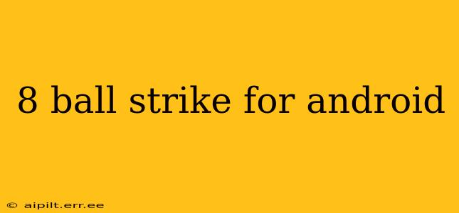8 ball strike for android