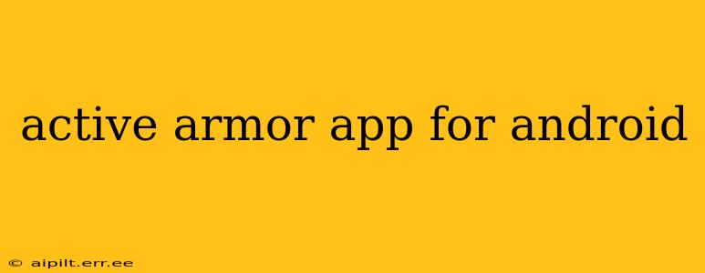 active armor app for android