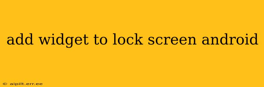 add widget to lock screen android