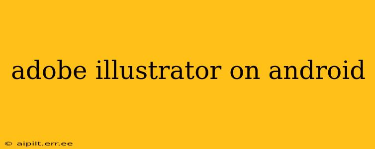 adobe illustrator on android