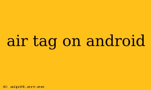 air tag on android
