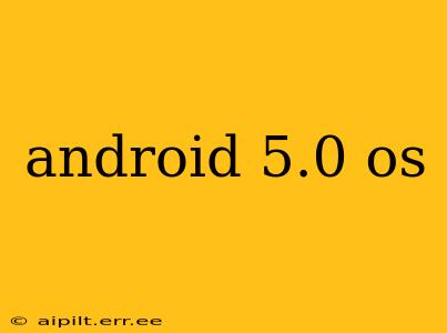 android 5.0 os
