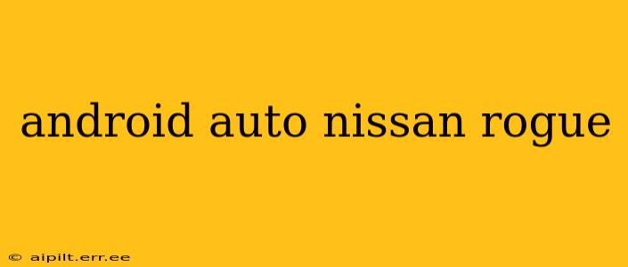 android auto nissan rogue