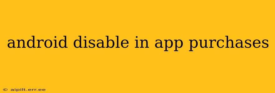 android disable in app purchases