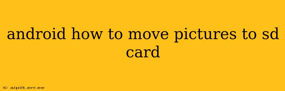 android how to move pictures to sd card
