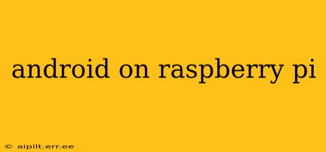 android on raspberry pi