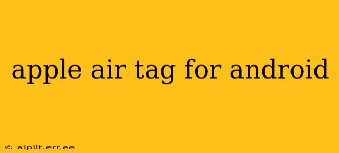 apple air tag for android