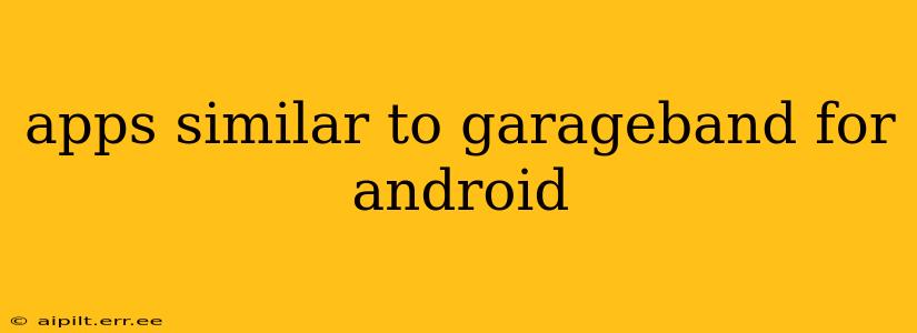 apps similar to garageband for android