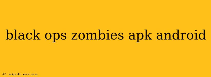 black ops zombies apk android