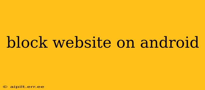 block website on android