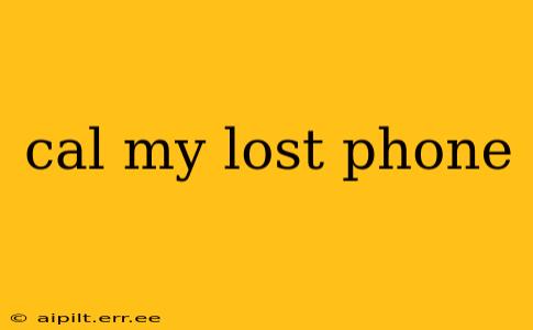cal my lost phone