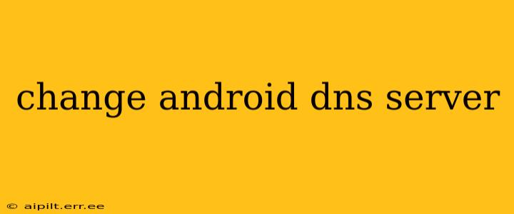 change android dns server