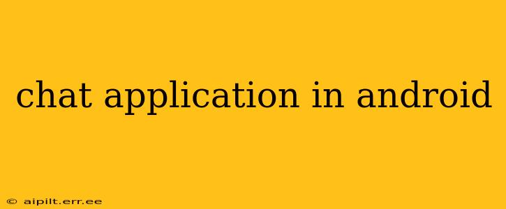 chat application in android