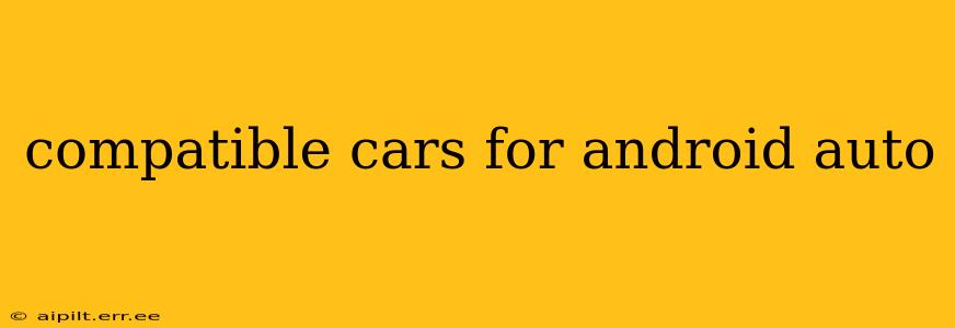 compatible cars for android auto