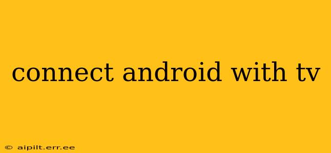 connect android with tv