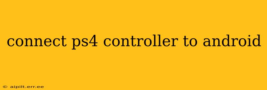 connect ps4 controller to android