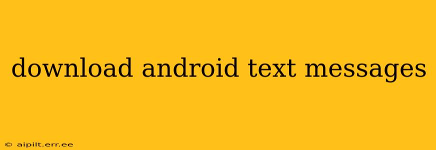 download android text messages