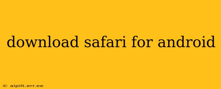 download safari for android