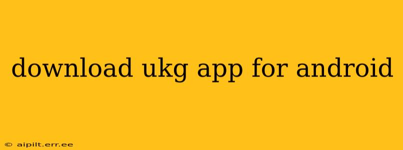 download ukg app for android