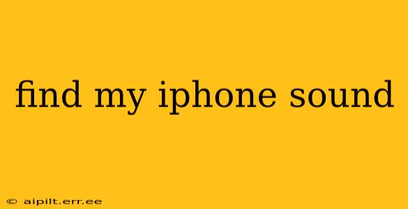 find my iphone sound