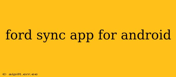 ford sync app for android