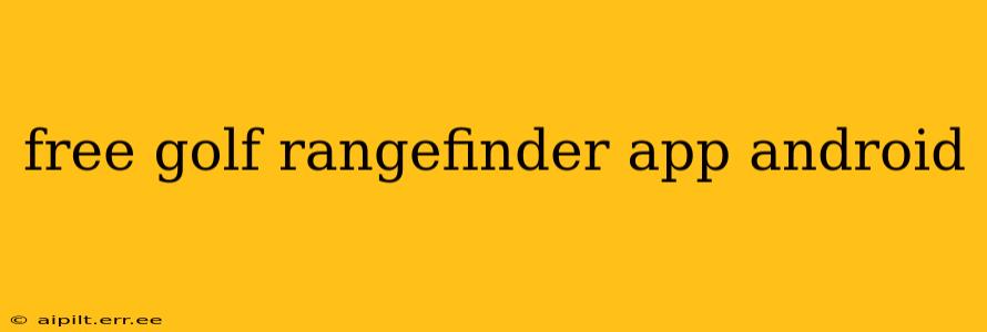 free golf rangefinder app android