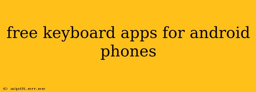 free keyboard apps for android phones