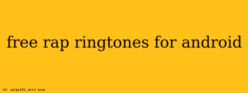 free rap ringtones for android