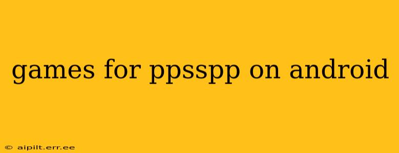 games for ppsspp on android
