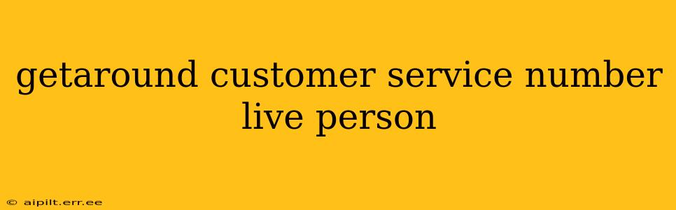 getaround customer service number live person