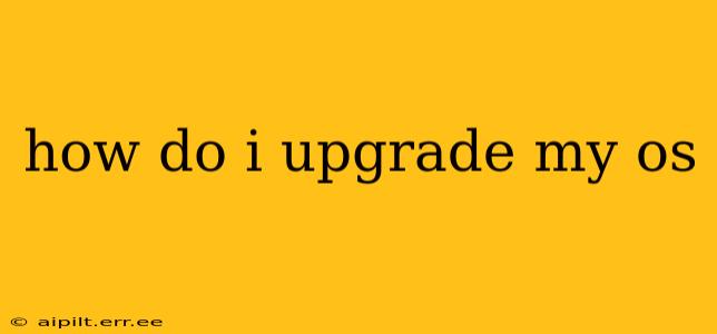 how do i upgrade my os