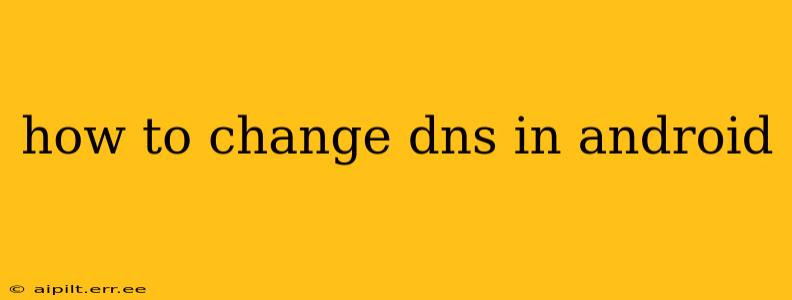 how to change dns in android