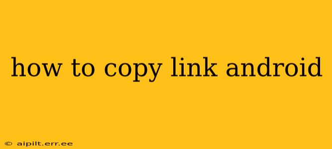 how to copy link android