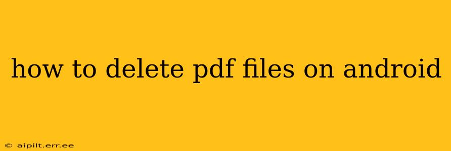 how to delete pdf files on android