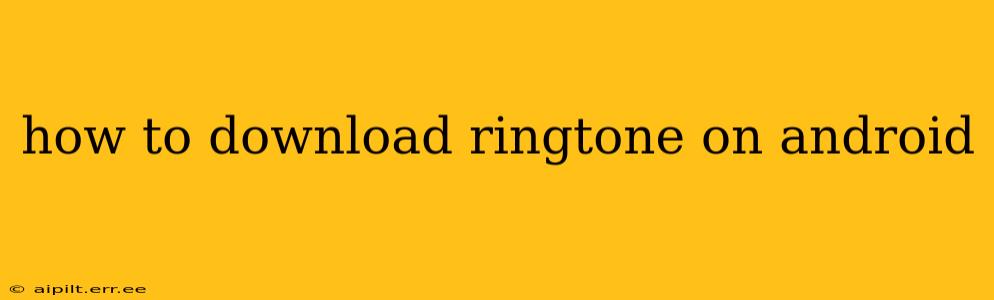 how to download ringtone on android