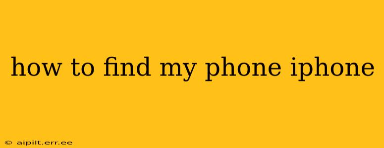 how to find my phone iphone