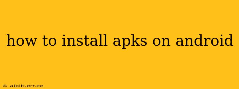how to install apks on android