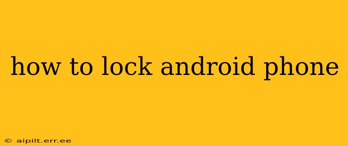 how to lock android phone