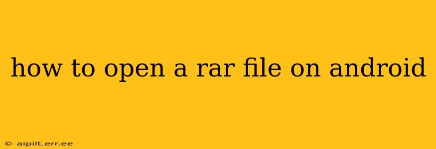 how to open a rar file on android