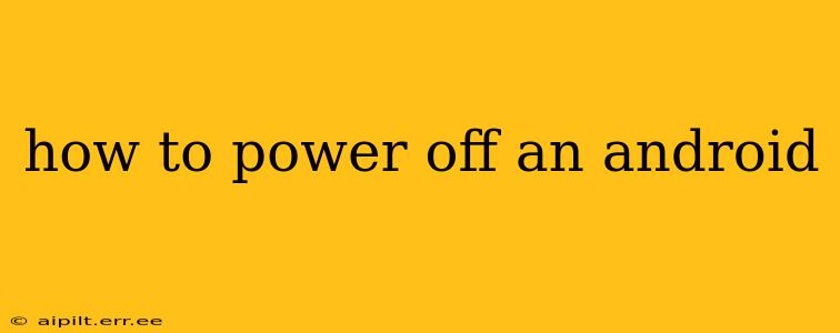how to power off an android