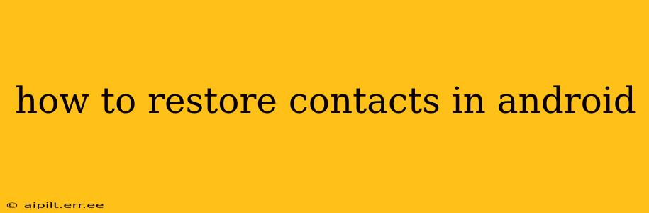 how to restore contacts in android