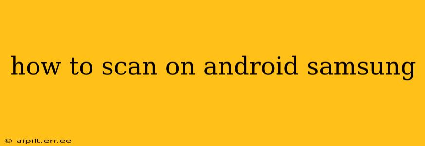 how to scan on android samsung