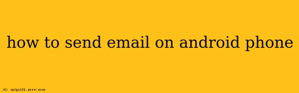 how to send email on android phone
