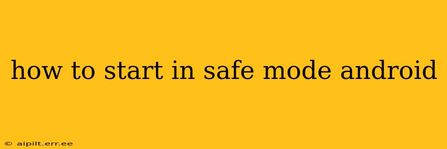 how to start in safe mode android