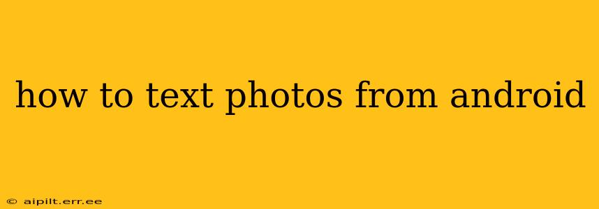 how to text photos from android
