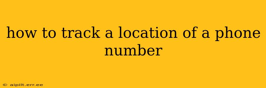 how to track a location of a phone number