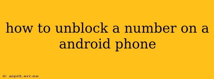 how to unblock a number on a android phone