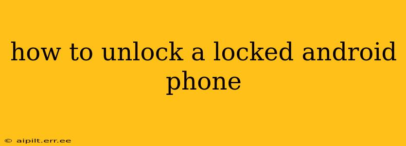 how to unlock a locked android phone