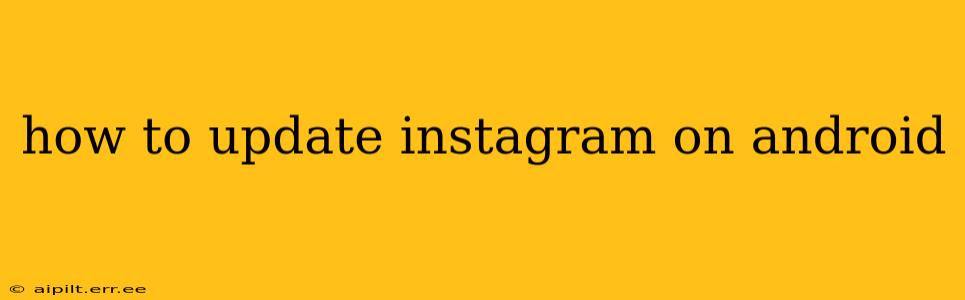 how to update instagram on android