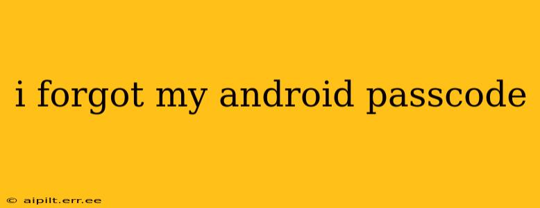 i forgot my android passcode
